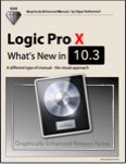 Logic Pro X - What's New in 10.3 (Graphically Enhanced Manuals)